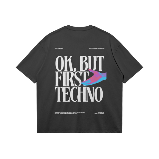 Ok But First 001Unisex Boxy